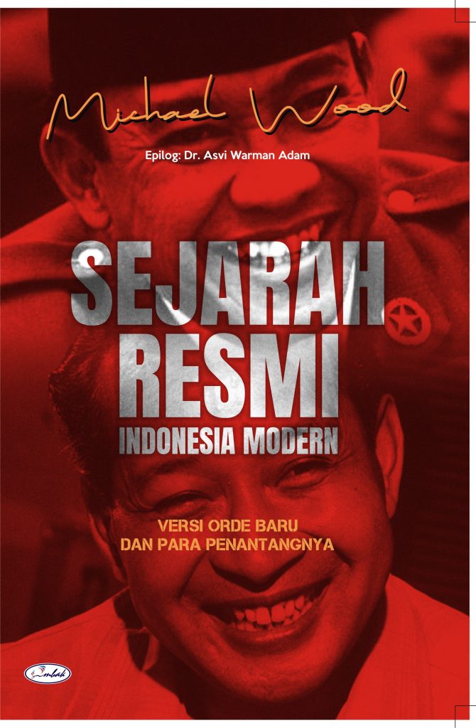 Sejarah Resmi Indonesia Modern Versi Orde Baru dan Para